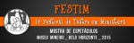 FESTIM _ Festival de Teatro em Miniatura  11 _ museu&nbsp;mineiro