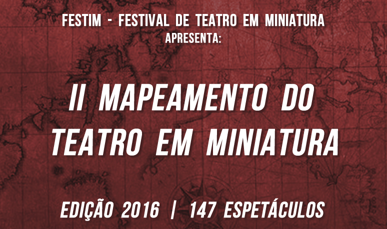 mapeamento-do-teatro-em-miniatura-2016-_-festim-_-festival-de-teatro-em-miniatura-e-teatro-lambe-lambe